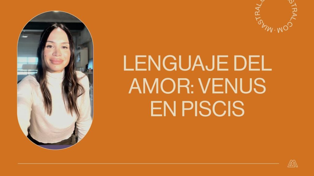 Descubriendo Venus en Piscis: Influencia y Significado en tu Horóscopo